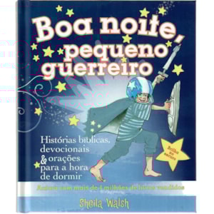 Histórias Bíblicas Boa Noite, Pequeno Guerreiro