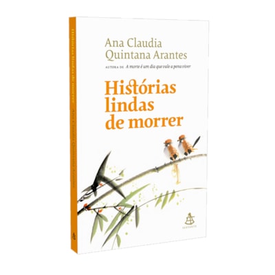 Histórias Lindas de Morrer | Ana Claudia Quintana Arantes