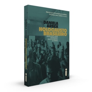 Holocausto Brasileiro | 
                                        Daniela Arbex