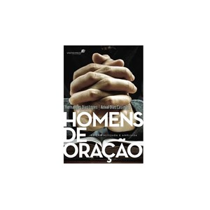 Homens De Oração | Hernandes Dias Lopes