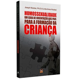 Homossexualidade | Joseph Nicolosi & Linda Ames Nicolosi