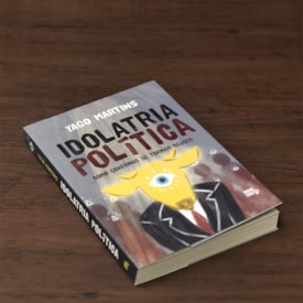 Segunda imagem do produto Idolatria Política | Yago Martins