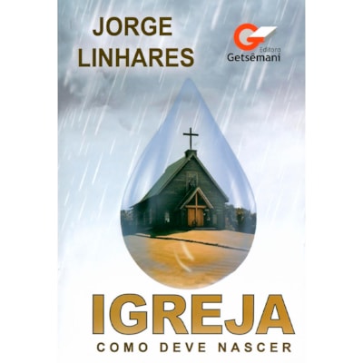 Igreja Como Deve Nascer | Jorge Linhares