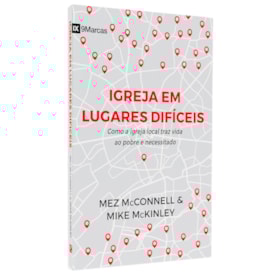 Igreja Em Lugares Difíceis | Mez McConnell & Mike McKinley