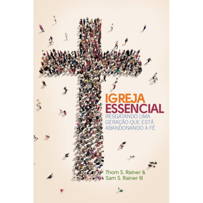 Segunda imagem do produto Igreja Essencial | Thom S. Rainer e Sam S. Rainer III