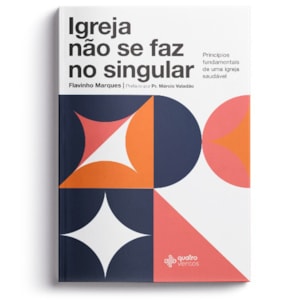 Igreja não se faz no singular | Flavinho Marques