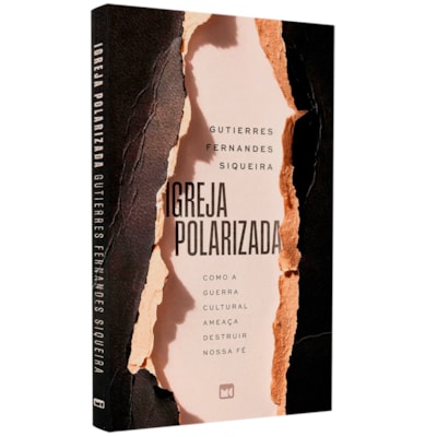 Igreja Polarizada |  Gutierres Fernandes Siqueira