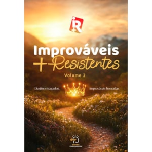 Improváveis + Resistentes | Volume 2
