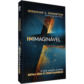 Inimaginável | Jeremiah J. Johnston
