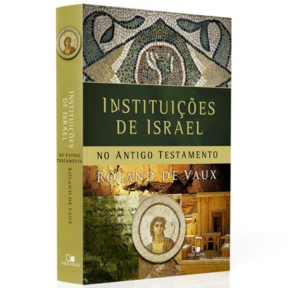 Instituições de Israel no Antigo Testamento | Roland Voux
