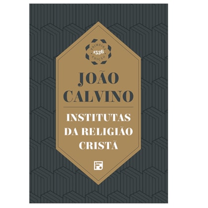 Institutas da Religião Cristã | João Calvino