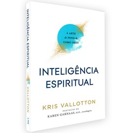 Inteligência Espiritual | Kris Vallotton
