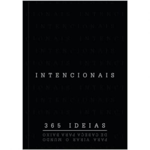 Intencionais | 365 ideias Para Virar o Mundo de Cabeça para Baixo
