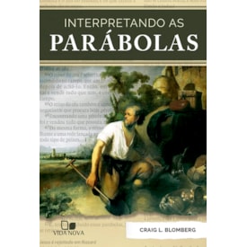 Interpretando as Parábolas | Craig L. Blomberg
