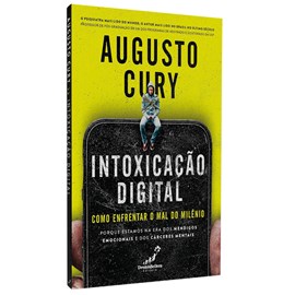 Intoxicação Digital | Augusto Cury