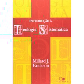 Introdução à Teologia Sistemática | Millard J. Erickson
