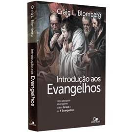 Introdução aos Evangelhos | Craig Blomberg