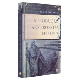 Introdução Aos Profetas Hebreus
                                 | James Nogalski