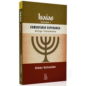 Isaías Vol.1 | Comentário Esperança | Dieter Schneider