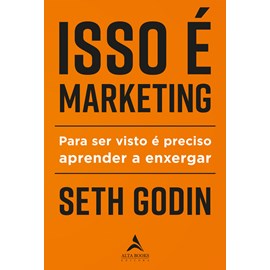 Isso é Marketing | Seth Godin