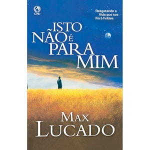 Isto Não é Pra Mim | Max Lucado