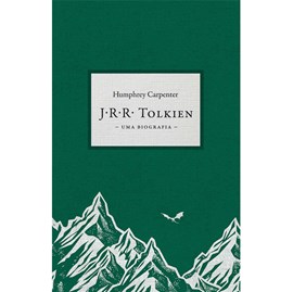 J.R.R. Tolkien: Uma Biografia | Humphrey Carpenter