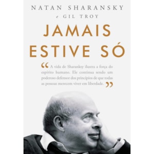 Jamais Estive Só | Natan Sharansky e Gil Troy