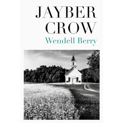 Jayber Crow | Wendell Berry