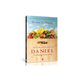 Jejum Segundo Daniel | Elmer L. Towns