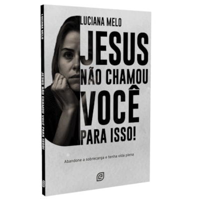 Segunda imagem do produto Jesus Não Chamou Você Para Isso | Luciana Melo
