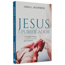 Jesus, O Purificador | Craig L. Blomberg