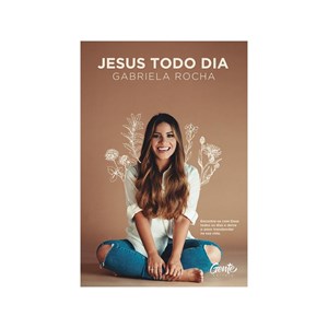 Jesus Todo Dia | Gabriela Rocha