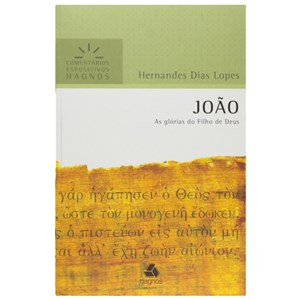 João | Comentários Expositivo | Hernandes Dias Lopes