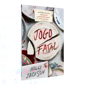 Jogo Fatal
                                 | Holly Jackson