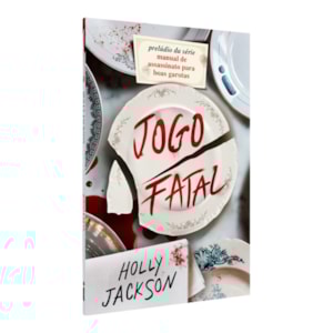Jogo Fatal
                                         | Holly Jackson