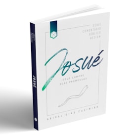 Josué | Série Comentário Bíblico Heziom | Arival Dias Casimiro