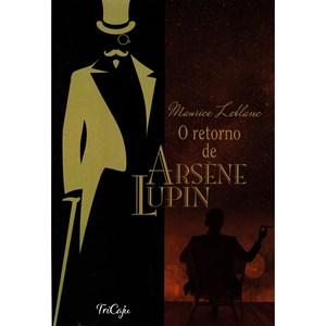 Kit 6 Livros Clássicos | Arsène Lupin | Maurice Leblanc | Tricaju