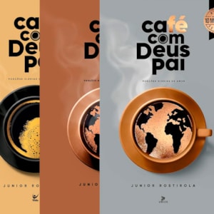 Kit Café Com Deus Pai Porções Diárias de Renovação, Transformação e Amor | Junior Rostirola