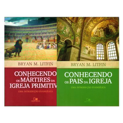 Kit Conhecendo a História da Igreja | Bryan M. Litfin