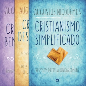 Kit Cristianismo | Augustus Nicodemus
