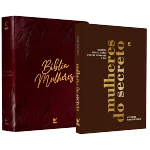 Kit Mulheres do Secreto + Bíblia Mulheres Folhas Vinho NVT Viviane Martinello