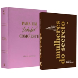 Kit Mulheres do Secreto + Bíblia Mulheres Para Um Tempo Como Este NVT Viviane Martinello