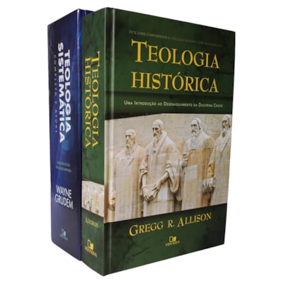 Kit Teologia Sistematica e Histórica | Wayne Grudem e Gregg R. Allison