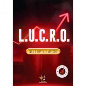 L.u.c.r.o | Não É Sorte, É Método