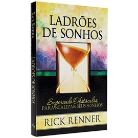 Ladrões de Sonhos | Rick Renner