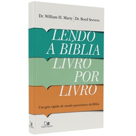 Lendo a Bíblia Livro por Livro | Dr. William H. Marty e Dr. Boyd Seevers