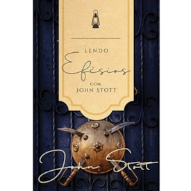 Lendo Efésios com John Stott | John Stott