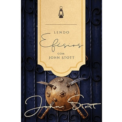 Lendo Efésios com John Stott | John Stott