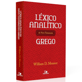 Léxico Analítico do Novo Testamento Grego | William D. Mounce