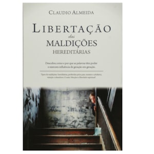 Libertação das Maldições Hereditárias |Cláudio Almeida